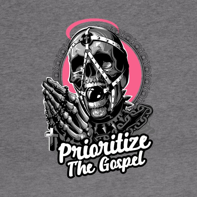 'Prioritize The Gospel' Love For Religion Shirt by ourwackyhome